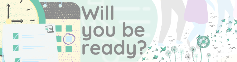 Will you be ready when the time comes?